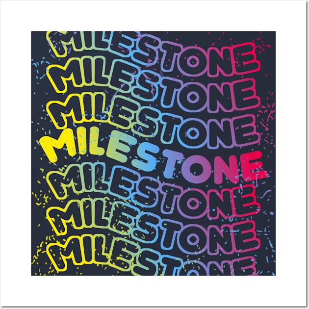 Milestone Wall Art by radeckari25